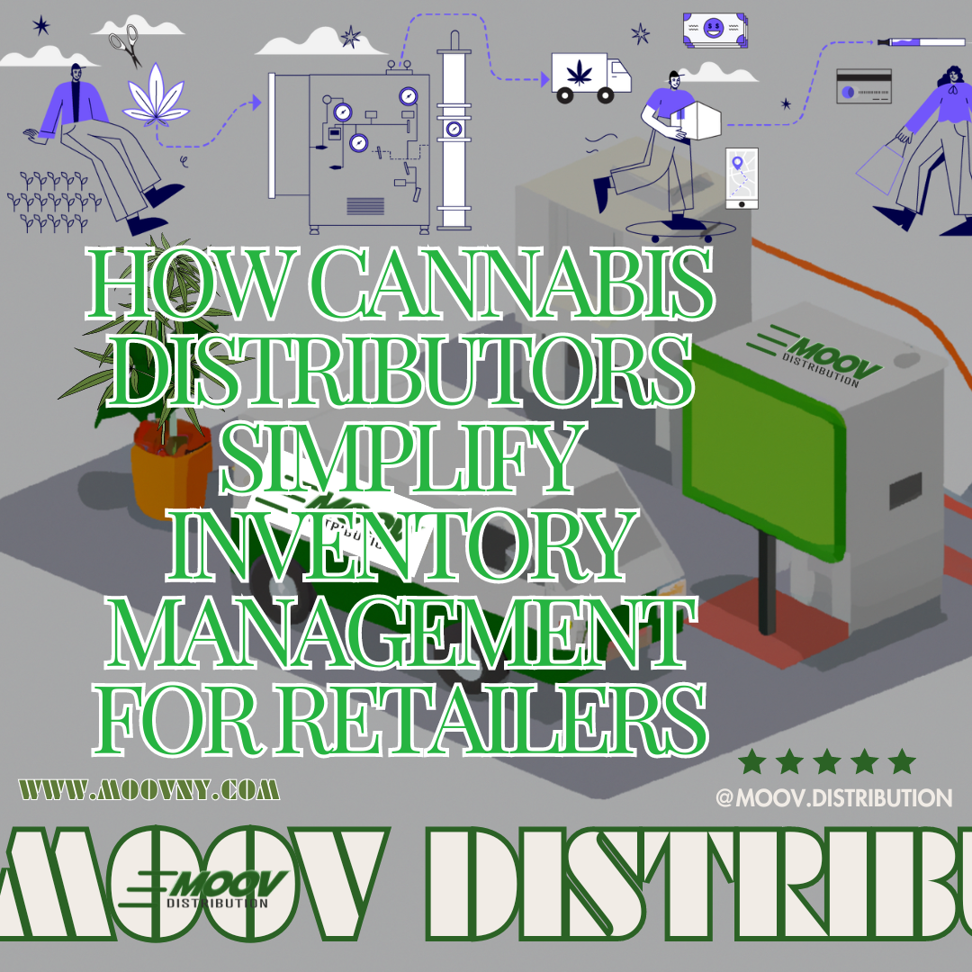 Ditch the Spreadsheet Scramble: How Cannabis Distributors Simplify Inventory Management for Retailers